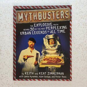 Mythbusters Book-The Explosive Truth